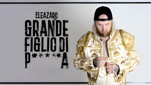Grande figlio di p*****a - ELEAZARO háttérkép