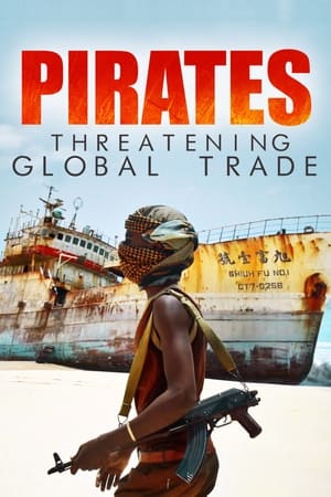 Pirates : menaces sur le commerce mondial poszter