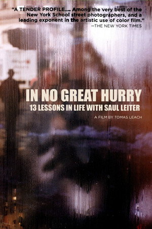 In No Great Hurry: 13 Lessons in Life with Saul Leiter poszter