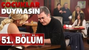 Çocuklar Duymasın 5. évad Ep.51 51. epizód