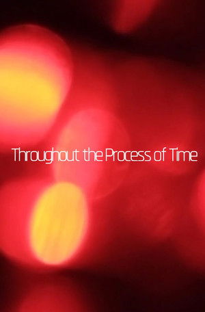 Throughout the Process of Time poszter