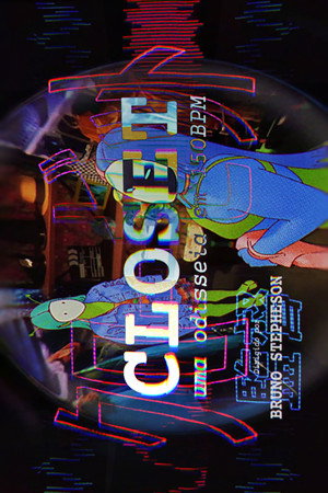 CLOSET - uma odisseia em 150BPM poszter
