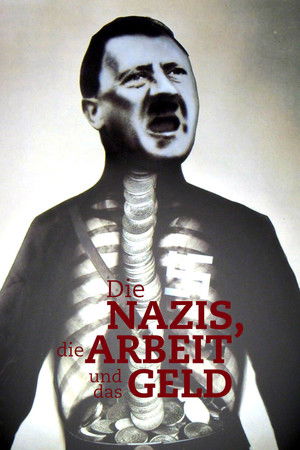Les Nazis et l'Argent : au cœur du IIIe Reich poszter