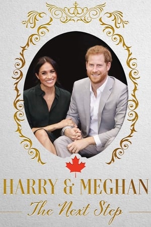 Harry and Meghan : The Next Step