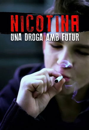 Nikotin - Droge mit Zukunft poszter