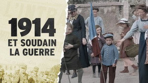 1914, et soudain la guerre ! háttérkép