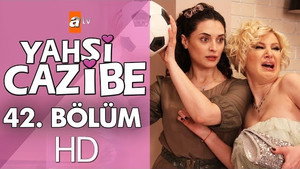 Yahşi Cazibe Season 1 Ep.42 42. epizód