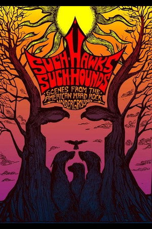 Such Hawks Such Hounds: Scenes from the American Hard Rock Underground poszter