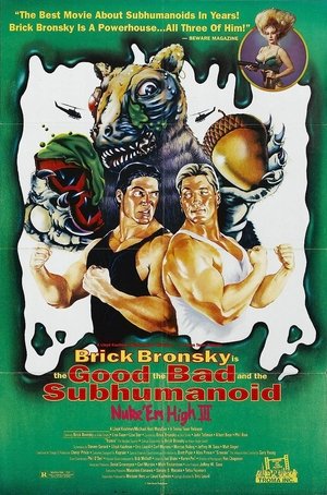 Class of Nuke 'Em High 3: The Good, the Bad and the Subhumanoid poszter