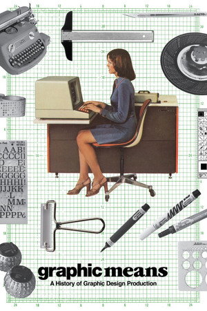 Graphic Means: A History of Graphic Design Production poszter