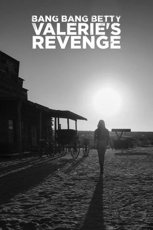 Bang Bang Betty: Valerie's Revenge poszter