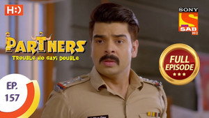 Partners - Trouble Ho Gayi Double Season 1 Ep.157 157. epizód