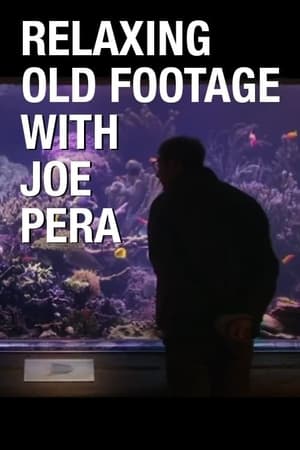 Relaxing Old Footage With Joe Pera poszter