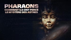 Pharaons : Comment ils ont percé le mystère des astres háttérkép