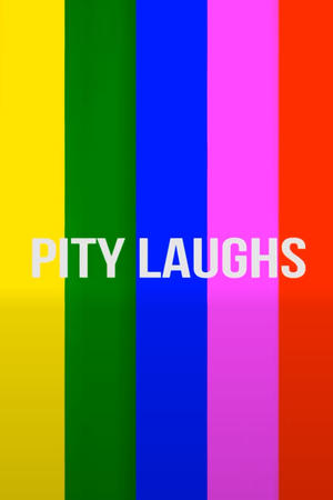 Pity Laughs