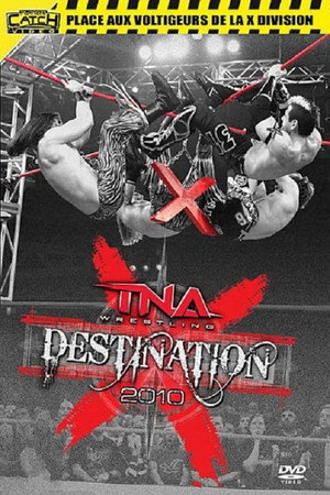 TNA Destination X 2010 poszter