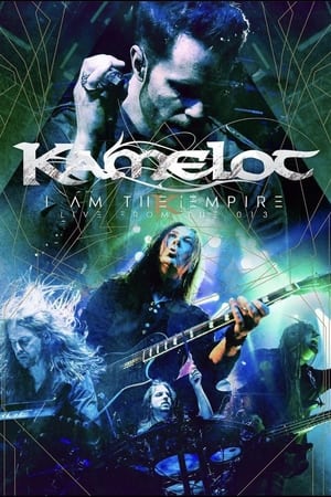 Kamelot - I Am The Empire Live From the 013 poszter