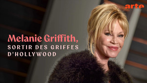 Melanie Griffith - Die Frau, die Hollywood überlebte háttérkép