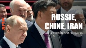 Russie, Chine, Iran : La revanche des empires háttérkép
