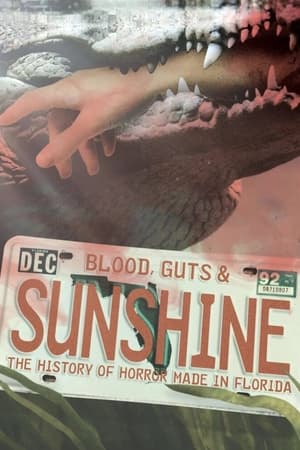 Blood, Guts and Sunshine: The History of Horror Made in Florida poszter