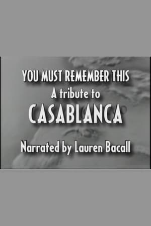 You Must Remember This: A Tribute to 'Casablanca' poszter