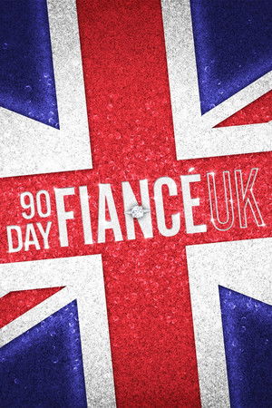 90 Day Fiancé UK poszter