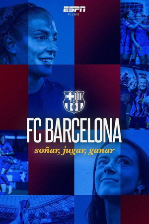FC Barcelona: Soñar, Jugar, Ganar