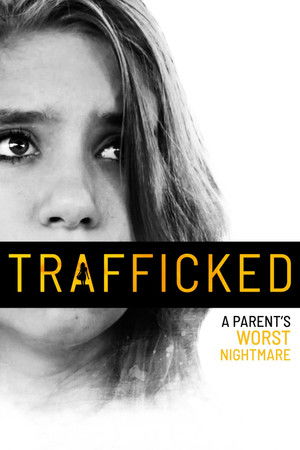Trafficked: A Parent's Worst Nightmare poszter