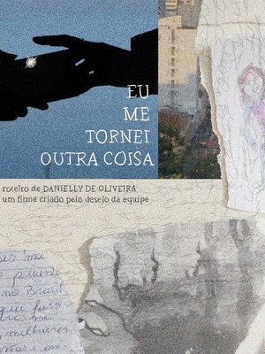 Eu me tornei outra coisa poszter