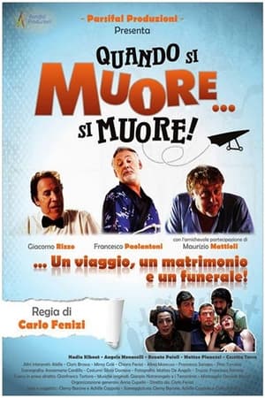 Quando si muore... si muore!