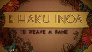 E Haku Inoa: To Weave a Name háttérkép