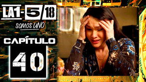 La 1-5/18 Somos uno 1. évad Ep.40 40. epizód