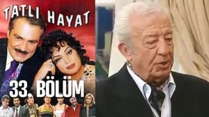 Tatlı Hayat Season 1 Ep.33 33. epizód