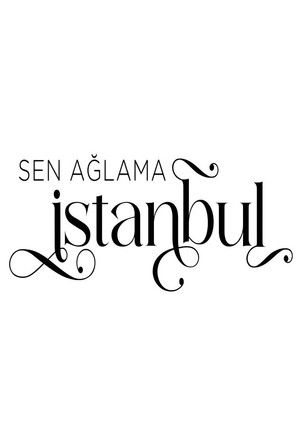 Sen Ağlama İstanbul poszter