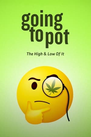 Going to Pot: The High and Low of It