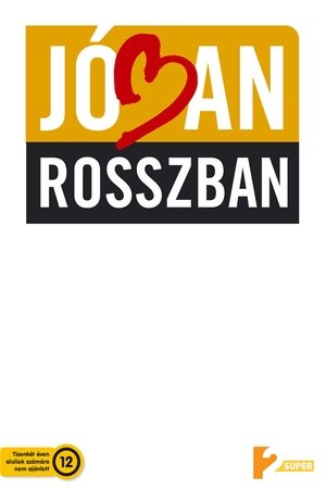 Jóban Rosszban poszter