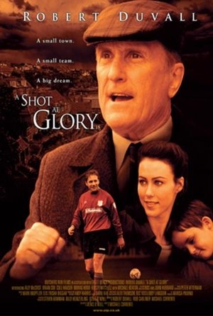 A Shot at Glory poszter