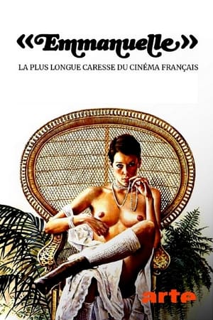 « Emmanuelle » : la plus longue caresse du cinéma français poszter