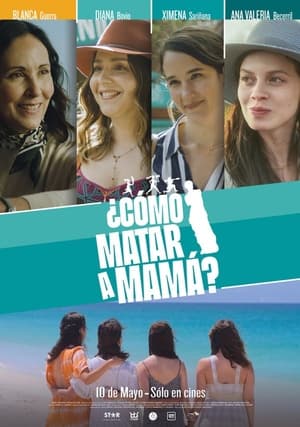 ¿Cómo matar a mamá? poszter