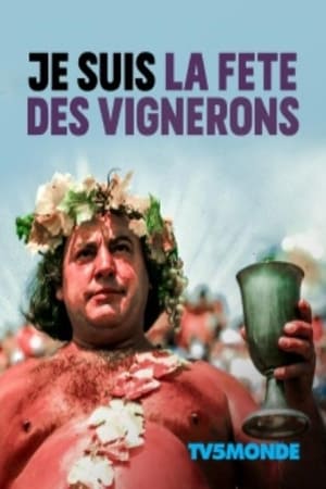 Je suis la Fête des Vignerons