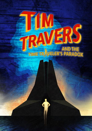 Tim Travers and the Time Traveler's Paradox poszter