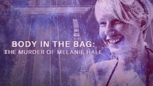 The Body in the Bag: The Murder of Melanie Hall háttérkép