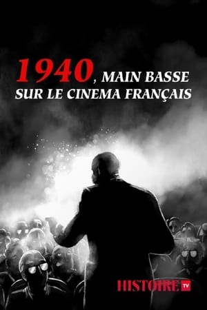 1940, main basse sur le cinéma français poszter