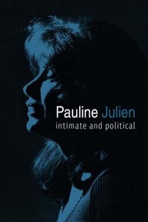 Pauline Julien, intime et politique poszter