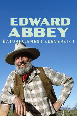 Edward Abbey, naturellement subversif ! poszter