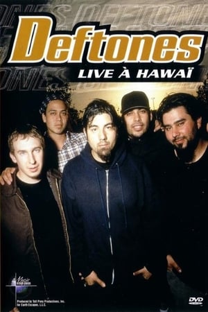 Deftones : Live in Hawaii