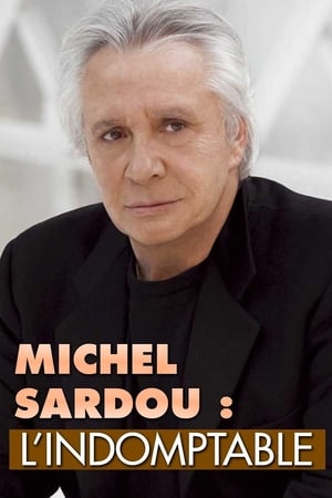 Michel Sardou : L'Indomptable poszter