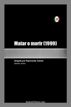 Matar o morir poszter