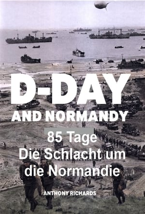 The Battle of Normandy: 85 Days in Hell poszter