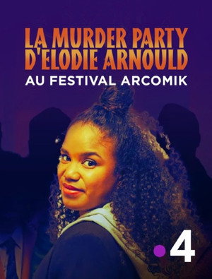 La Murder Party d'Elodie Arnould au Festival Arcomik poszter
